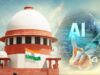 सुप्रीम कोर्ट ने कहा- न्यायिक आदेशों में AI के मनगढ़ंत तथ्यों पर अपनाई जाएगी ‘ज़ीरो टॉलरेंस’ नीति